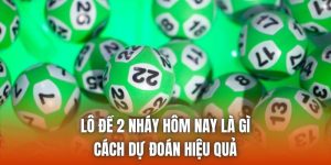 Lô Đề 2 Nháy Hôm Nay Là Gì | Cách Dự Đoán Hiệu Quả
